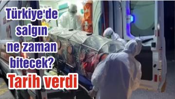 Türkiye’de salgın ne zaman bitecek? Tarih verdi