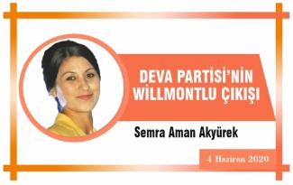 DEVA PARTİSİ’NİN WİLLMONTLU ÇIKIŞI