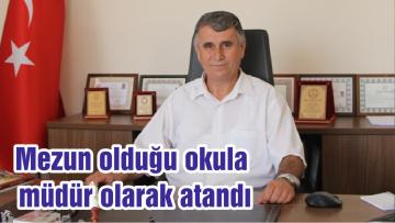 Mezun olduğu okula müdür olarak atandı