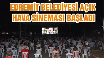 EDREMİT BELEDİYESİ AÇIK HAVA SİNEMASI BAŞLADI
