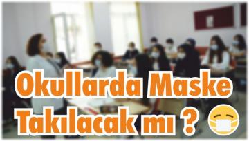 Balıkesir’de Okullarda Maske Takılacak mı?