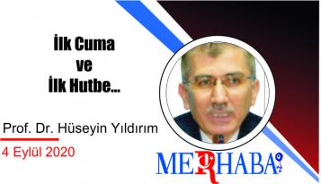 İlk Cuma ve İlk Hutbe…