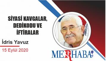 SİYASİ KAVGALAR, DEDİKODU VE İFTİRALAR