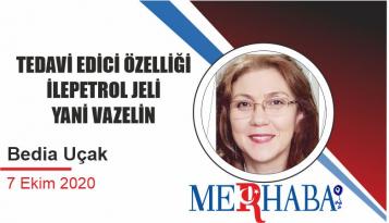TEDAVİ EDİCİ ÖZELLİĞİ İLE PETROL JELİ YANİ VAZELİN