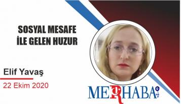 SOSYAL MESAFE İLE GELEN HUZUR