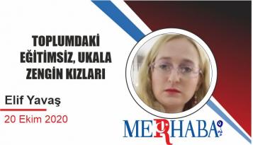 TOPLUMDAKİ EĞİTİMSİZ, UKALA ZENGİN KIZLARI