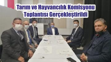 Tarım ve Hayvancılık Komisyonu Toplantısı Gerçekleştirildi