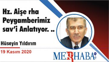 Hz. Aişe rha Peygamberimiz sav’i Anlatıyor. ..