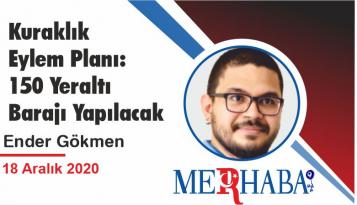 Kuraklık Eylem Planı: 150 Yeraltı Barajı Yapılacak