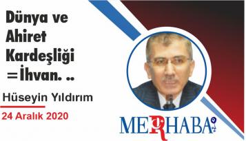 Dünya ve Ahiret Kardeşliği =İhvan. ..