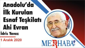 Anadolu’da İlk Kurulan Esnaf Teşkilatı Ahi Evran