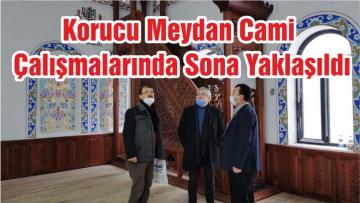 Korucu Meydan Cami Çalışmalarında Sona Yaklaşıldı