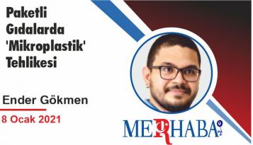 Paketli Gıdalarda ‘Mikroplastik’ Tehlikesi