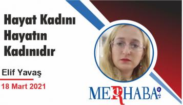 Hayat Kadını Hayatın Kadınıdır