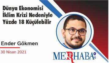 Dünya Ekonomisi İklim Krizi Nedeniyle Yüzde 18 Küçülebilir