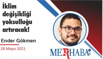 İklim değişikliği yoksulluğu artıracak!