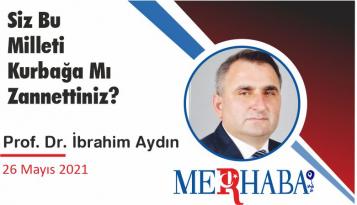 Siz Bu Milleti Kurbağa Mı Zannettiniz?