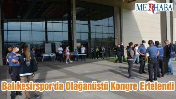 Balıkesirspor’da Olağanüstü Kongre Ertelendi