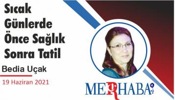 Sıcak Günlerde Önce Sağlık Sonra Tatil