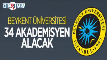Beykent Üniversitesi 34 Öğretim Üyesi Alacak