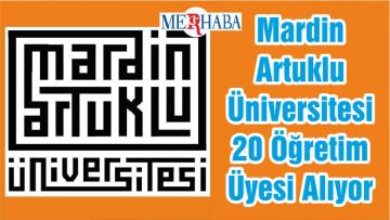 Mardin Artuklu Üniversitesi 20 Öğretim Üyesi Alıyor