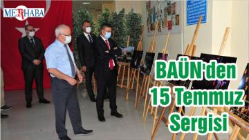 BAÜN’den 15 Temmuz Sergisi