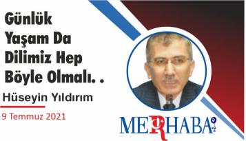 Günlük Yaşam Da Dilimiz Hep Böyle Olmalı. .