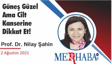 Güneş Güzel Ama Cilt Kanserine Dikkat Et!