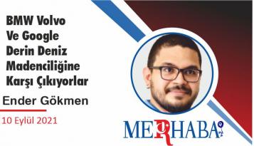 BMW Volvo Ve Google Derin Deniz Madenciliğine Karşı Çıkıyorlar