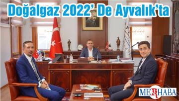 Doğalgaz 2022’ De Ayvalık’ta