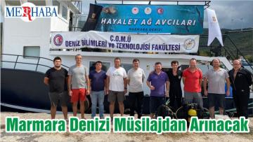 Marmara Denizi Müsilajdan Arınacak