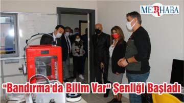 “Bandırma’da Bilim Var” Şenliği Başladı