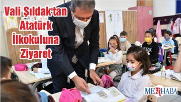Vali Şıldak’tan Atatürk İlkokuluna Ziyaret