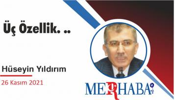 Üç Özellik. ..