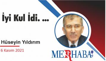 İyi Kul İdi. …