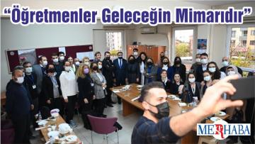 “Öğretmenler Geleceğin Mimarıdır”