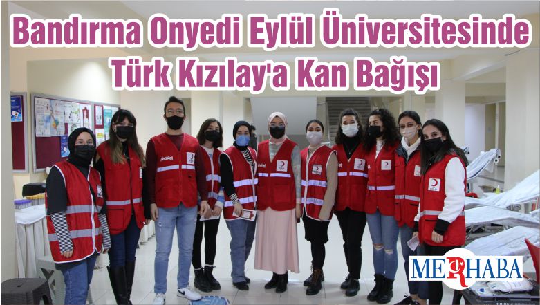Bandırma Onyedi Eylül Üniversitesinde Türk Kızılay’a Kan Bağışı