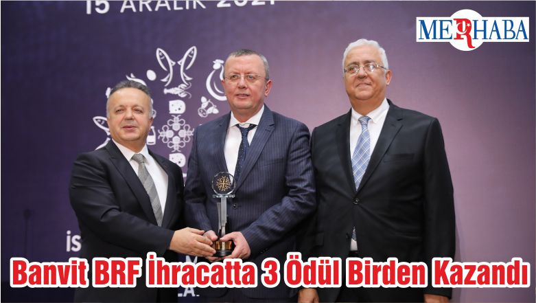 Banvit BRF İhracatta 3 Ödül Birden Kazandı