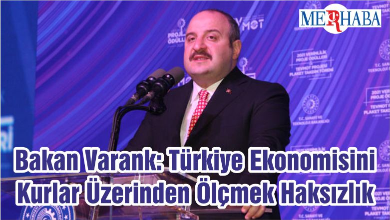 Bakan Varank: Türkiye Ekonomisini Kurlar Üzerinden Ölçmek Haksızlık