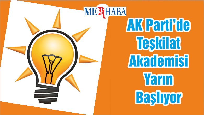 AK Parti’de Teşkilat Akademisi Yarın Başlıyor