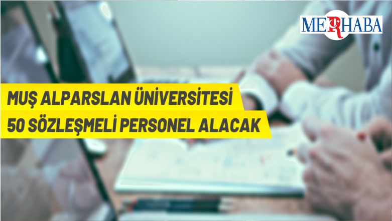 Muş Alparslan Üniversitesi Sözleşmeli Personel Alacak