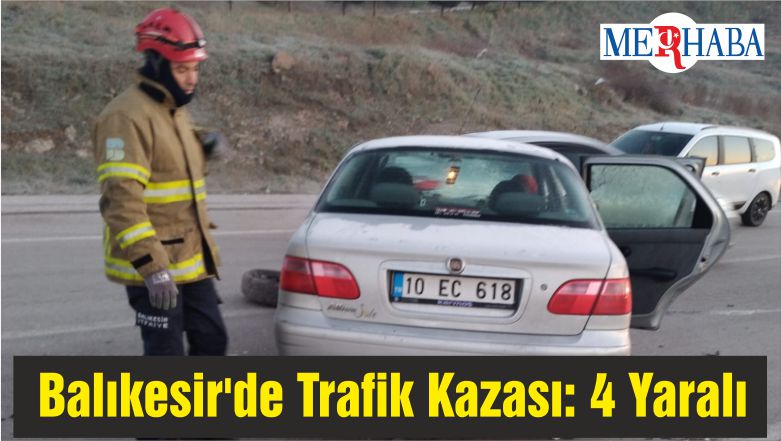 Balıkesir’de Trafik Kazası: 4 Yaralı