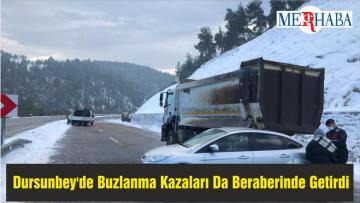 Dursunbey’de Buzlanma Kazaları Da Beraberinde Getirdi