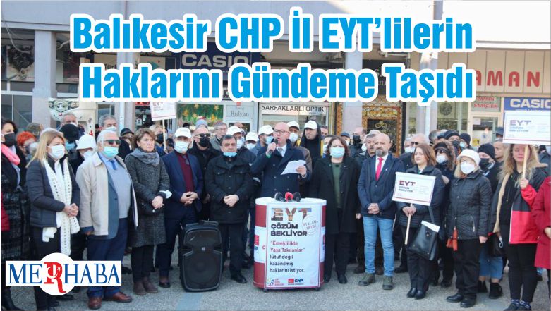 Balıkesir CHP İl EYT’lilerin Haklarını Gündeme Taşıdı 