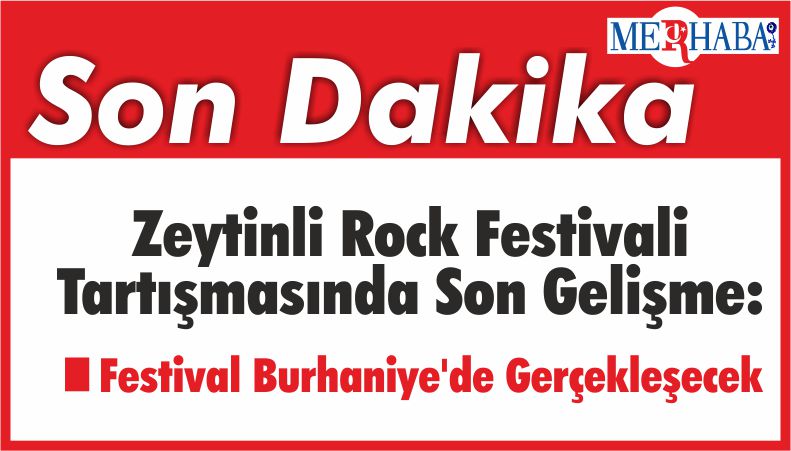 Zeytinli Rock Festivali Tartışmasında Son Gelişme: Festival Burhaniye’de Gerçekleşecek
