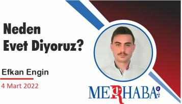 Neden Evet Diyoruz?