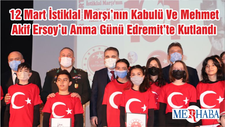 12 Mart İstiklal Marşı’nın Kabulü Ve Mehmet Akif Ersoy’u Anma Günü Edremit’te Kutlandı