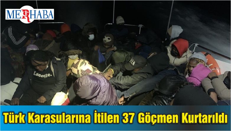 Türk Karasularına İtilen 37 Göçmen Kurtarıldı