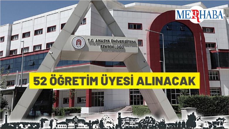 Amasya Üniversitesi Öğretim Üyesi Alacak