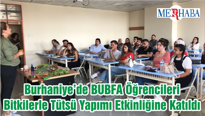 Burhaniye’de BUBFA Öğrencileri Bitkilerle Tütsü Yapımı Etkinliğine Katıldı